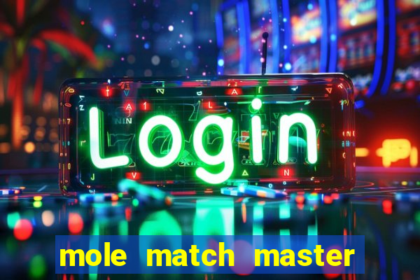 mole match master ganha dinheiro